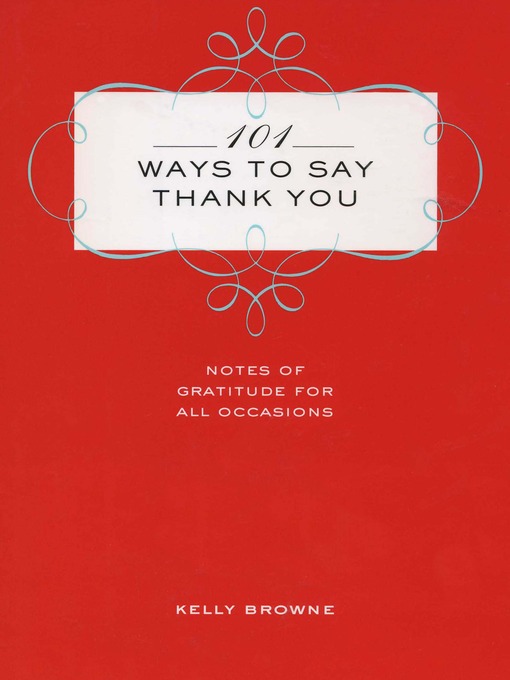 Title details for 101 Ways to Say Thank You by Kelly Browne - Available